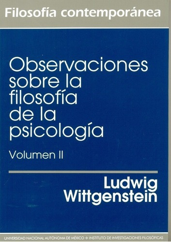 Observaciones Sobre La Filosofia De La Psicologia Vo, De Wittgenstein, Ludwig. Editorial Universidad Nacional Autonoma De México En Español