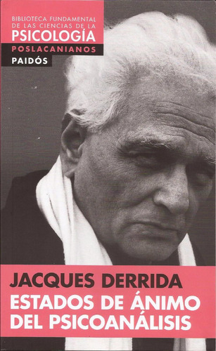 Estados De Ánimo Del Psicoanálisis  Jacques Derrida - Paidós