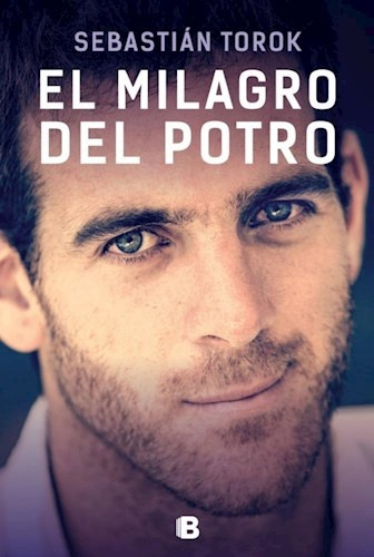 El Milagro Del Potro - Torok, Sebastián