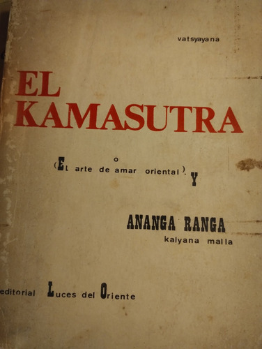 El Kamasutra. El Arte De Amar Oriental. Ananga Ranga. 