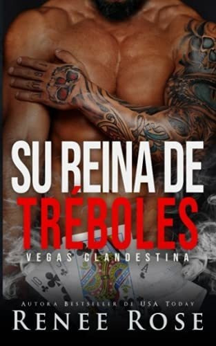 Su Reina De Treboles (vegas Clandestina) - Rose,..., de Rose, Renee. Editorial Independently Published en español