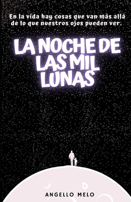 Libro La Noche De Las Mil Lunas - Melo, Angello