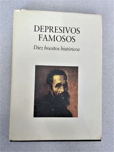 Depresivos Famosos: Diez Bocetos Históricos.
