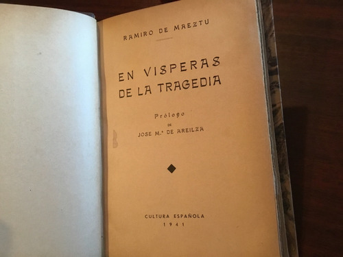 Ramiro De Maeztu En Vísperas De La Tragedia. Dedicado 1941