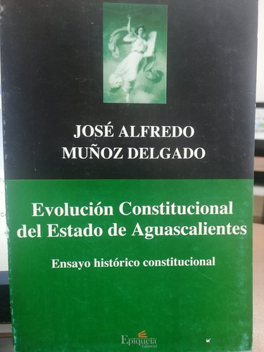 Evolución Constitucional Del Estado De Aguascalientes