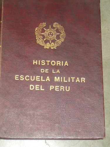 Historia De La Escuela Militar Del Peru