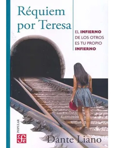 Requiem Por Teresa: Requiem Por Teresa, De Dante Liano. Editorial Fondo De Cultura Economica (fce), Tapa Blanda, Edición 1 En Español, 2019