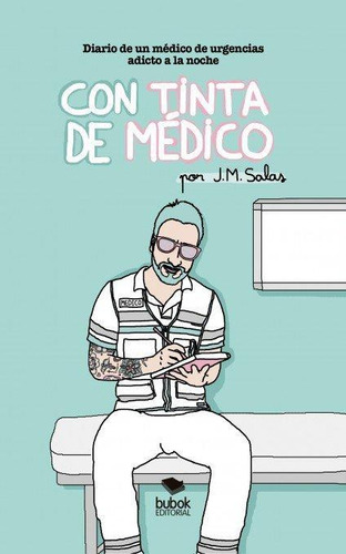 Libro: Con Tinta De Médico. Diario De Un Médico De Urgencias
