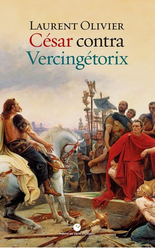 César Contra Vercingétorix- Olivier, Laurent- *