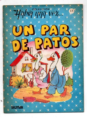 Un Par De Patos - Colecc. Habia Una Vez - Antiguo