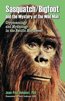 Libro Sasquatch/bigfoot And The Mystery Of The Wild Man: ...