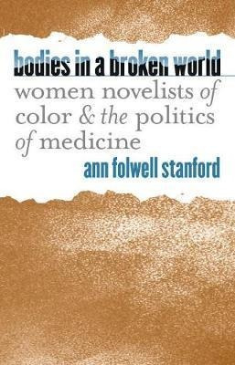 Libro Bodies In A Broken World : Women Novelists Of Color...