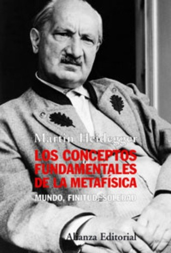 Conceptos Fundamentales De Metafísica, Heidegger, Alianza