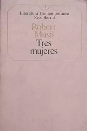 Robert Musil: Tres Mujeres