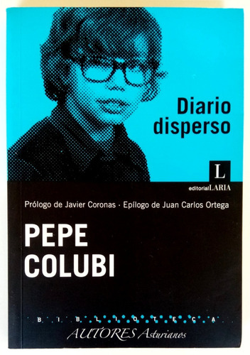 Diario Disperso Pepe Colubi Ed Laria Autor Asturiano Libro