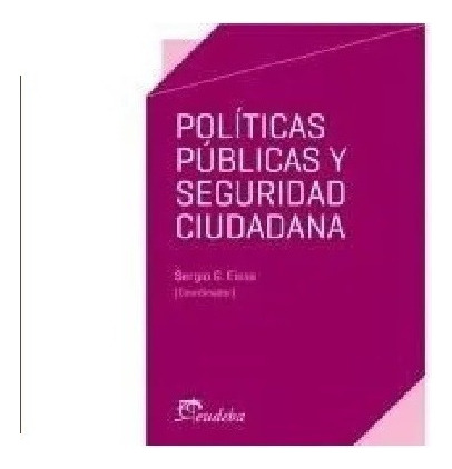 Políticas Públicas Y Seguridad Ciudadana Nuevo!