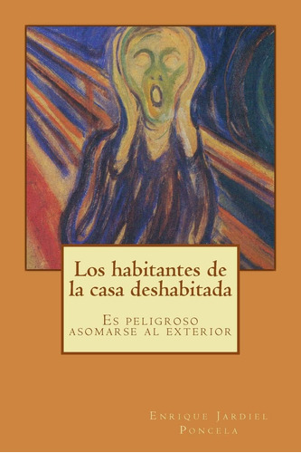 Libro: Los Habitantes De La Casa Deshabitada (spanish Editio