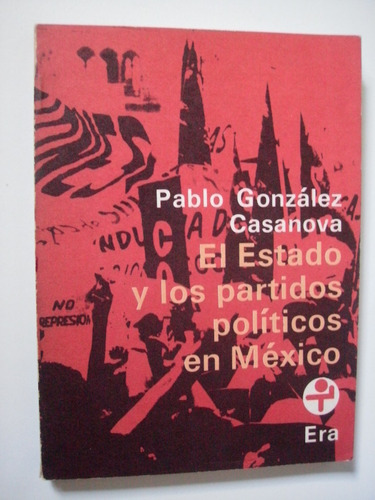 El Estado Y Los Partidos Políticos En México - González C.