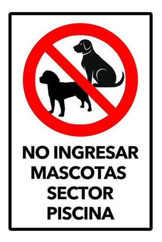 Señal No Ingresar Mascotas Sector Piscina 45x30cm Metálica