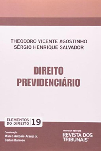 Direito Previdenciário - Vol.19 - Coleção Elementos Do Direito, De Theodoro Vicente Agostinho. Editora Revista Dos Tribunais Em Português