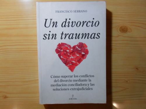 Un Divorcio Sin Traumas - Francisco Serrano