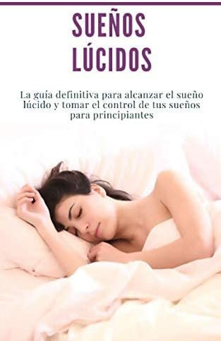 Libro Sueños Lúcidos La Guía Definitiva Para Alcanzar El Su