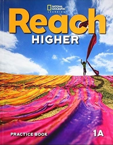 Reach Higher 1A - Wb, de Frey, Nancy. Editorial National Geographic Learning, tapa blanda en inglés americano, 2020