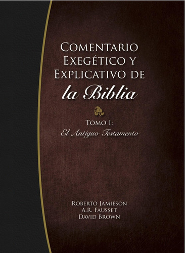 Libro: Comentario Exegetico Y Explicativo De La Biblia: Tomo