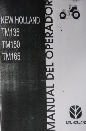 Manual Del Operador New Holland Tm135 Tm150 Tm165