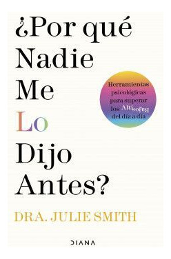 Libro Por Que Nadie Me Lo Dijo Antes ?