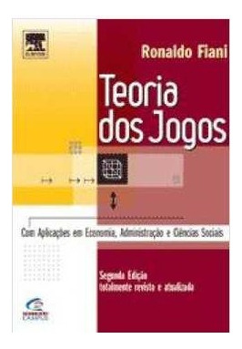 Ronaldo Fiani Teoria Dos Jogos C Aplicações Em Economia 2006 (Usado)