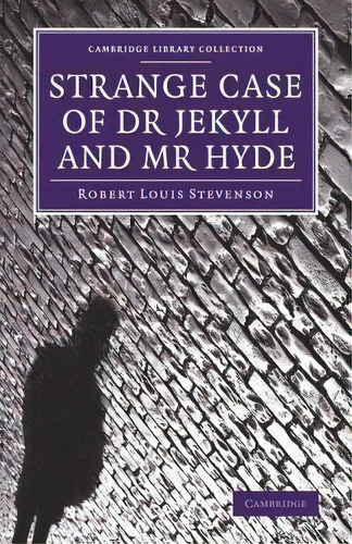 Strange Case Of Dr Jekyll And Mr Hyde, De Robert Louis Stevenson. Editorial Cambridge University Press, Tapa Blanda En Inglés