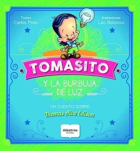 ** Tomasito Y La Burbuja De Luz ** Thomas Edison