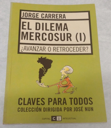 El Dilema Mercosur I Y Ii, Jorge Carrera