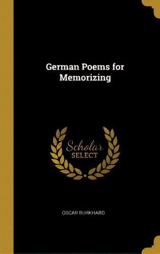 German Poems For Memorizing, De Burkhard, Oscar. Editorial Wentworth Pr, Tapa Dura En Inglés