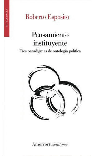 Pensamiento Instituyente - Roberto Esposito -amorr