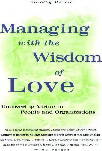 Managing With The Wisdom Of Love, De Dorothy Marcic. Editorial John Wiley Sons Inc, Tapa Dura En Inglés