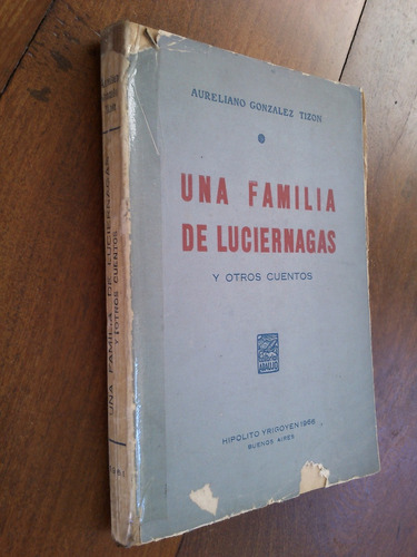 Una Familia De Luciérnagas Y Otros Cuentos - González Tizon