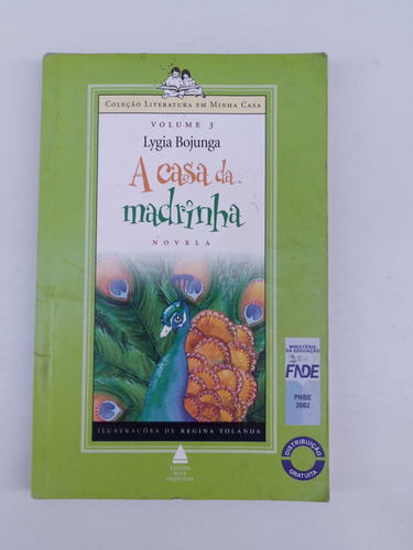  Livro - A Casa Da Madrinha, Lygia Bojunga