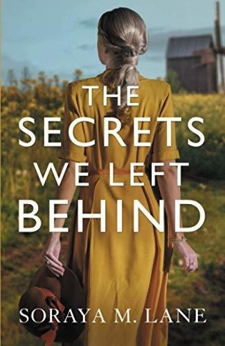 The Secrets We Left Behind - Lane, Soraya M., De Lane, Soraya M.. Editorial Lake Union Publishing En Inglés
