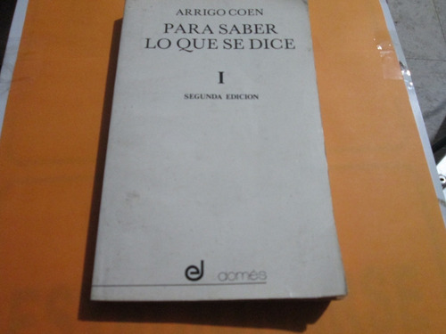 Libro Para Saber Lo Que Se Dice, Arrigo Coen
