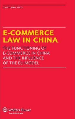 Libro E-commerce Law In China - Cristiano Rizzi