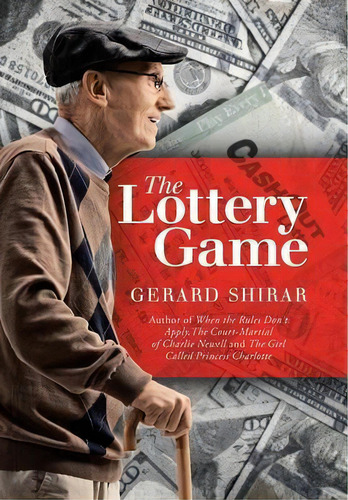 The Lottery Game, De Gerard Shirar. Editorial Iuniverse, Tapa Dura En Inglés