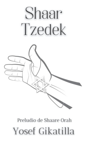 Gikatilla- Shaare Orá Y Shaar Tzedek: Las Puertas De La Luz