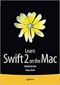 Learn Swift 2 On The Mac For Os X And Ios