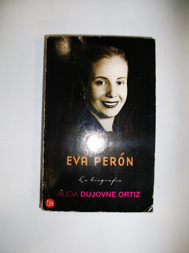 Eva Perón - Alicia Dujovne Ortiz - Punto De Lectura