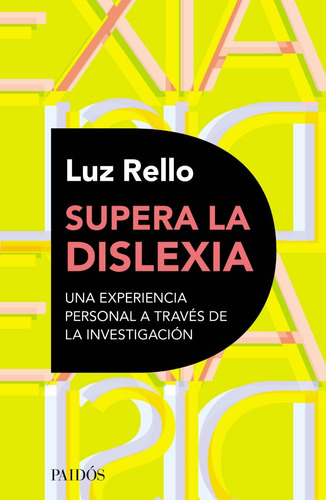Supera La Dislexia, Luz Rello. Ed Paidós
