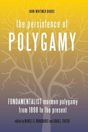 Libro The Persistence Of Polygamy, Vol. 3 - Newell G Brin...