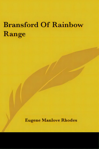 Bransford Of Rainbow Range, De Rhodes, Eugene Manlove. Editorial Kessinger Pub Llc, Tapa Blanda En Inglés