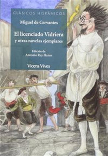 Licenciado Vidriera Y Otras Novelas Ejemplares,el - Cervante